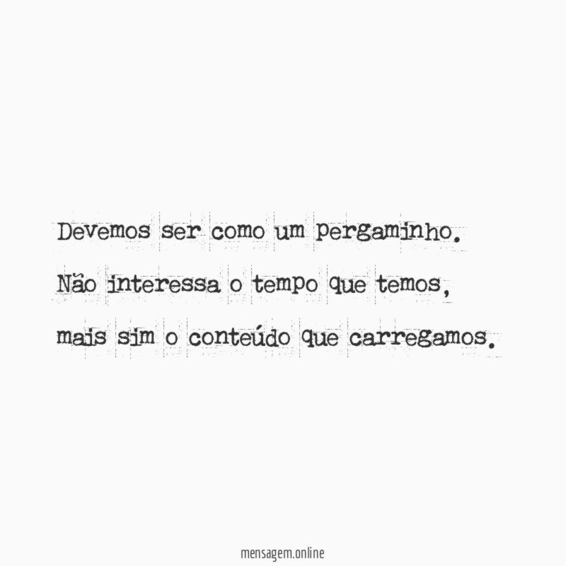 Devemos ser como um pergaminho