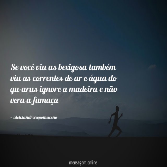 se você viu as bexigosa também viu as