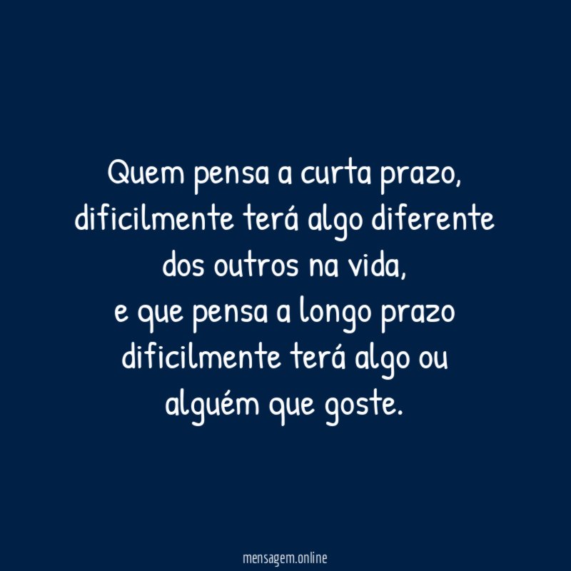 quem pensa a curta prazo