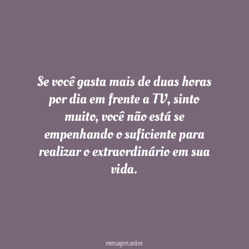 Se você gasta mais de duas horas por