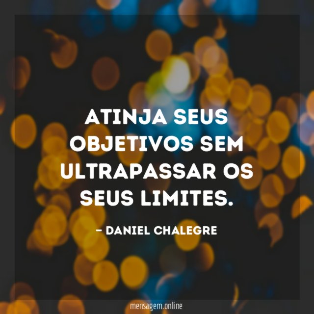 Atinja seus objetivos sem ultrapassar os seus limites
