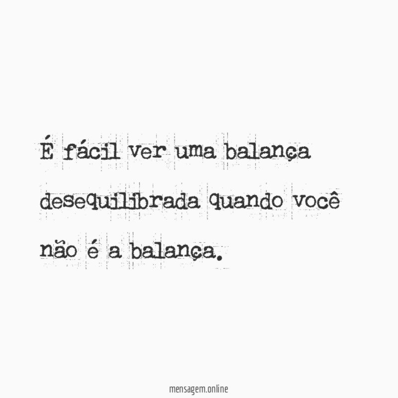 É fácil ver uma balança desequilibrada quando você