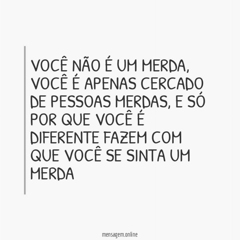 você não é um merda