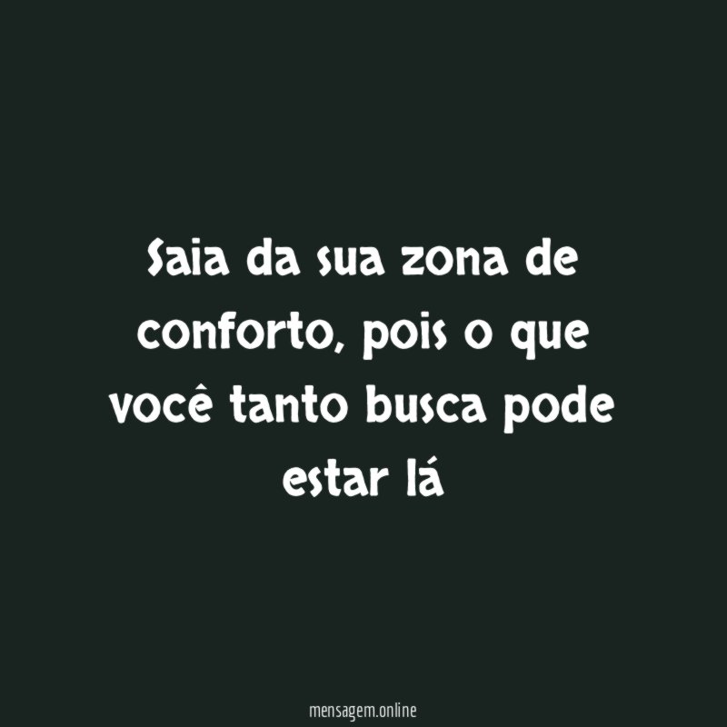 Saia da sua zona de conforto