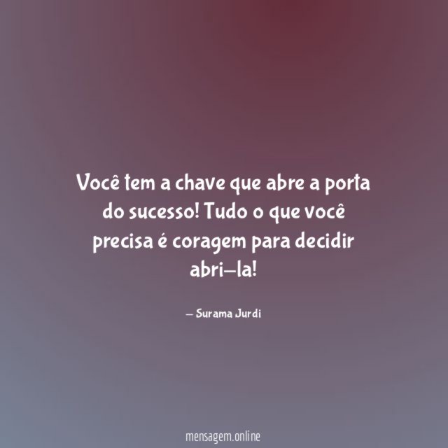 Você tem a chave que abre a porta do sucesso