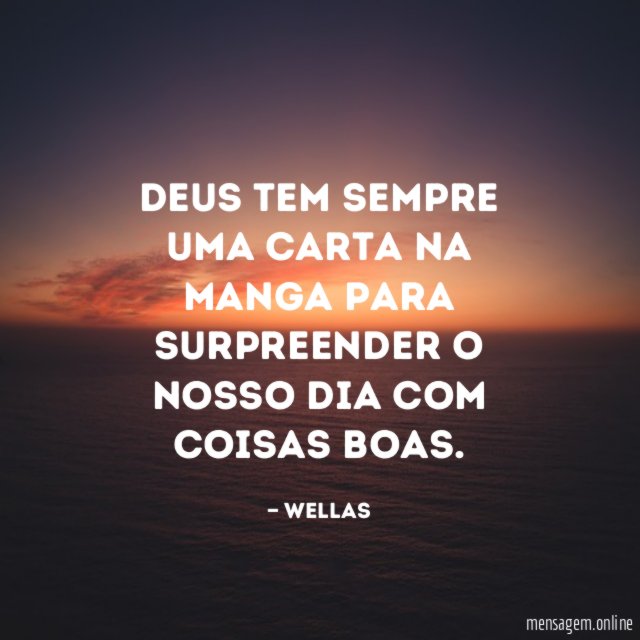 Deus tem sempre uma carta na manga para