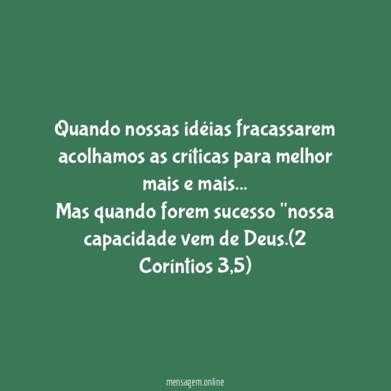 Quando nossas idéias fracassarem acolhamos as críticas para