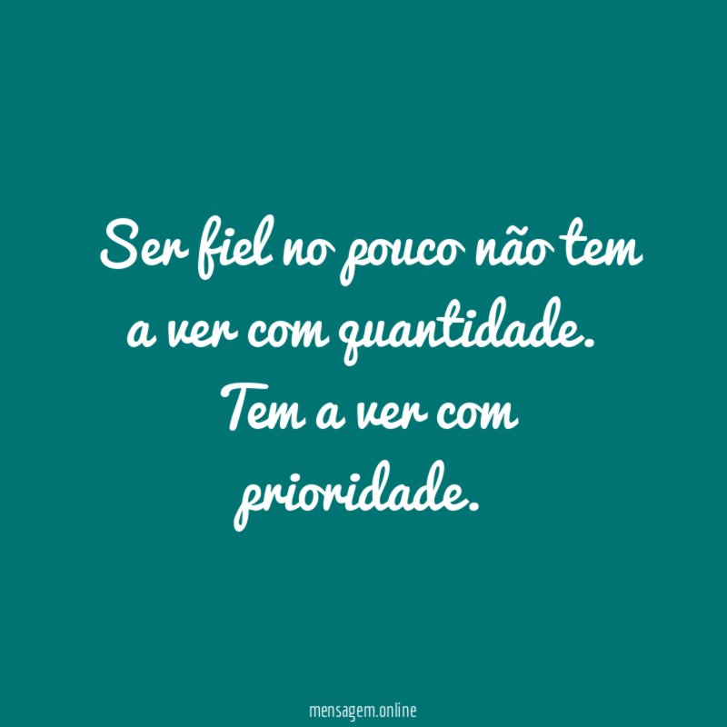 Ser fiel no pouco não tem a ver com quantidade
