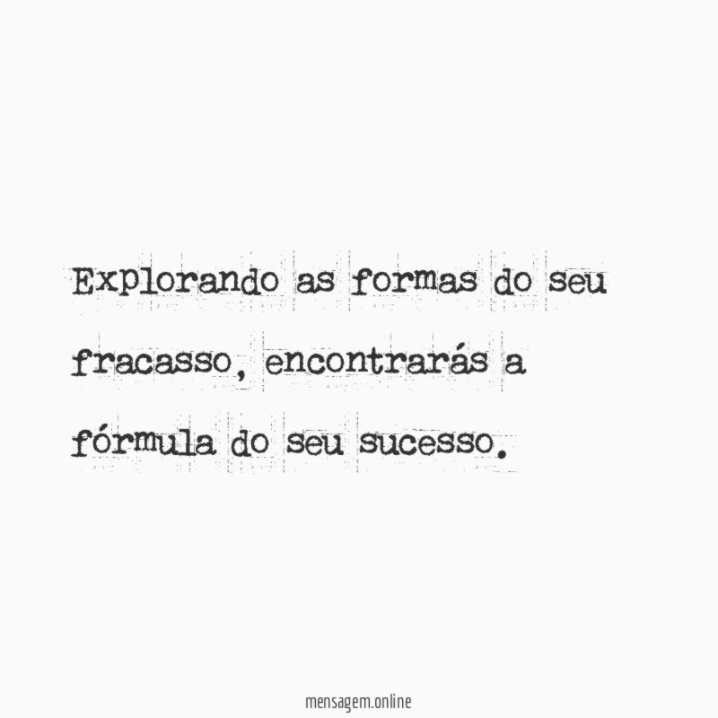 Explorando as formas do seu fracasso