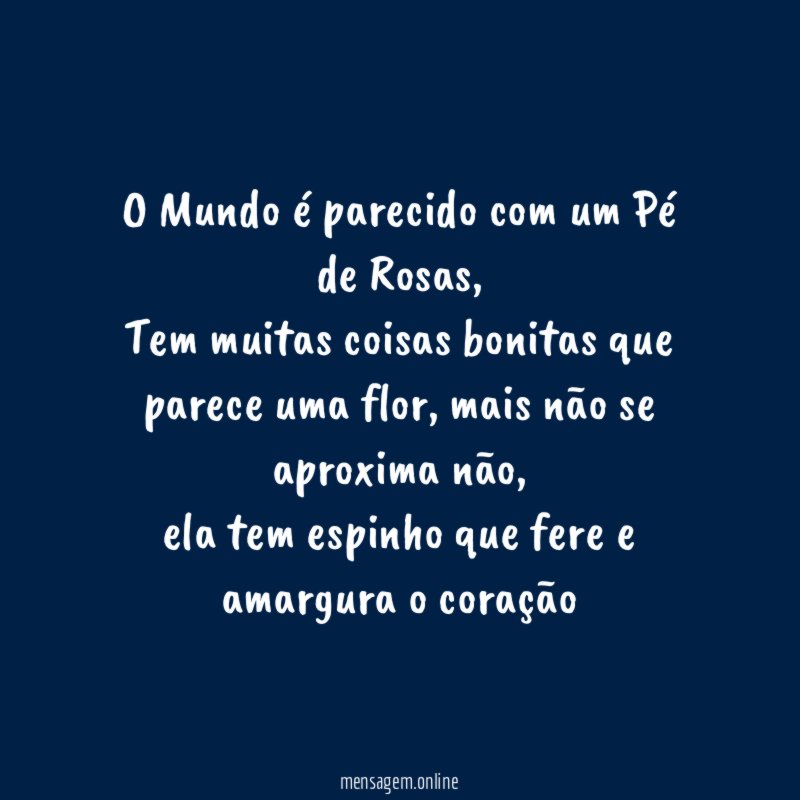 O Mundo é parecido com um Pé de Rosas