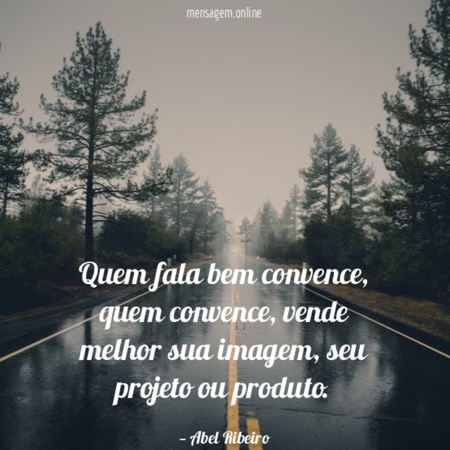 Quem fala bem convence