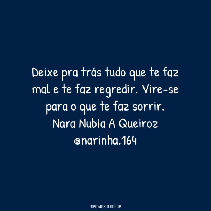 Deixe pra trás tudo que te faz mal