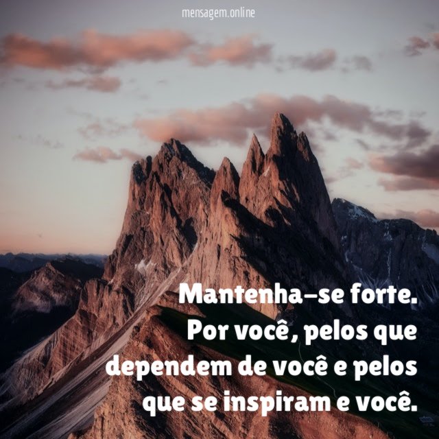Mantenha-se forte.