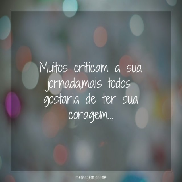 Muitos criticam a sua jornada
