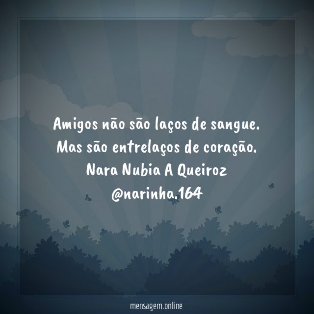 Amigos não são laços de sangue
