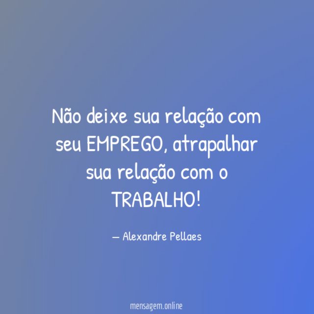 Não deixe sua relação com seu EMPREGO