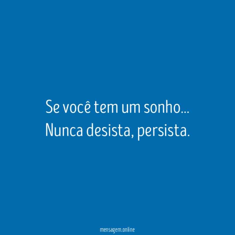 Se você tem um sonho