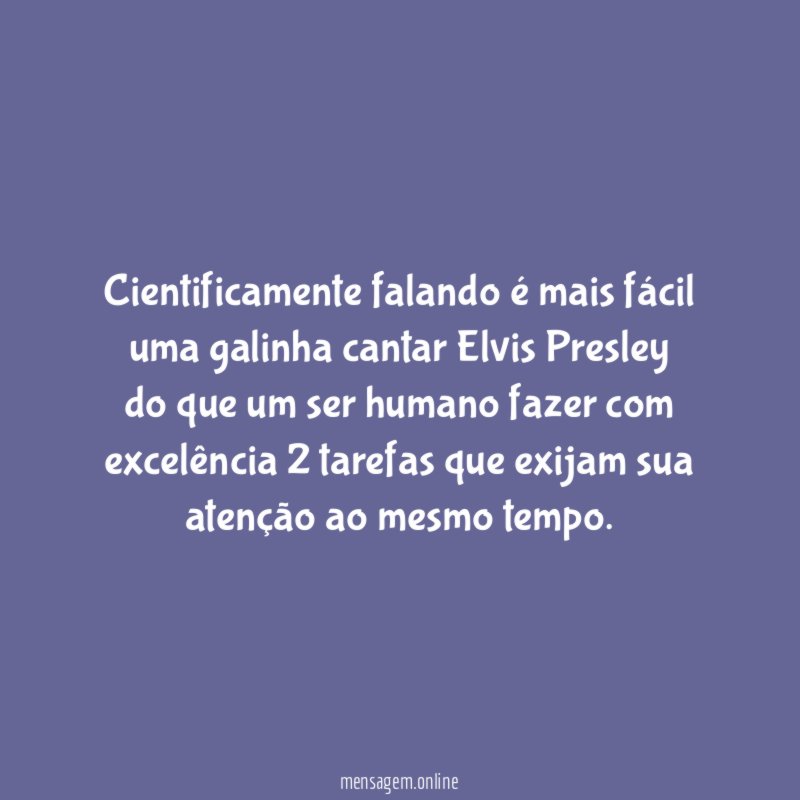 Cientificamente falando é mais fácil uma galinha cantar
