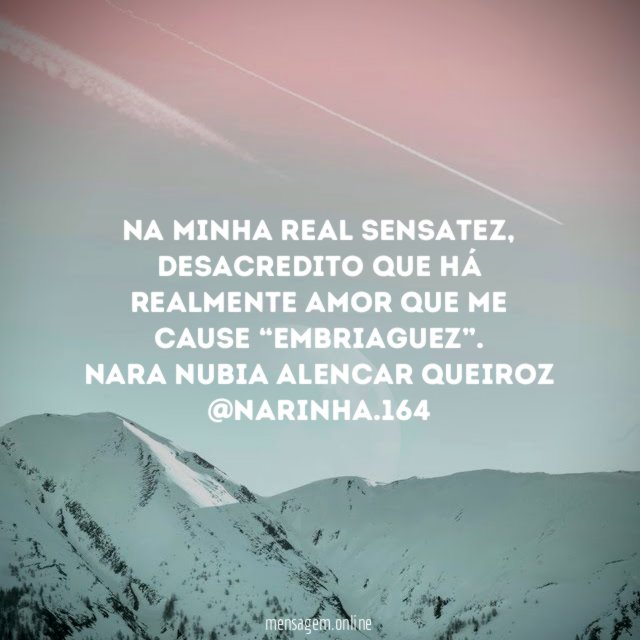 Na minha real sensatez