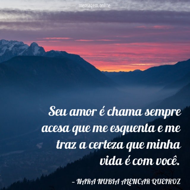 Seu amor é chama sempre acesa que me