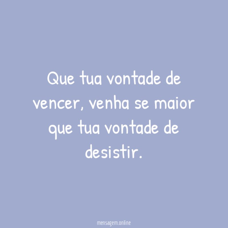 que tua vontade de vencer