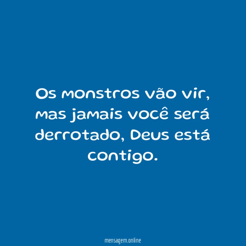Os monstros vão vir