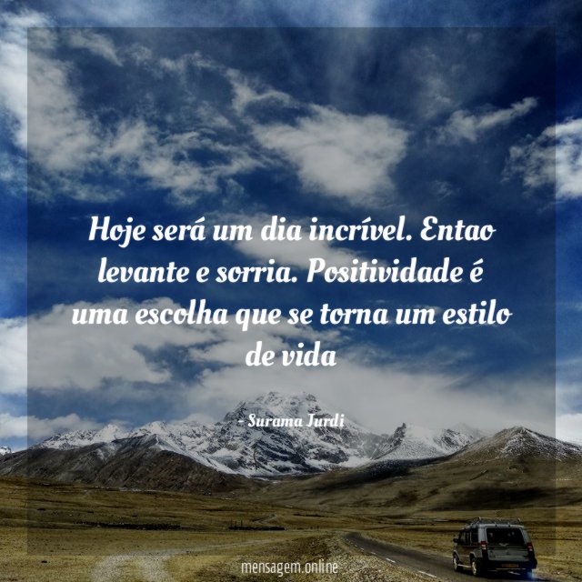 Hoje será um dia incrível