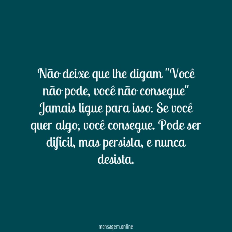 Não deixe que lhe digam "Você não pode