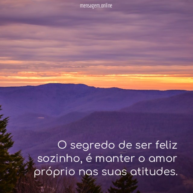 O segredo de ser feliz sozinho