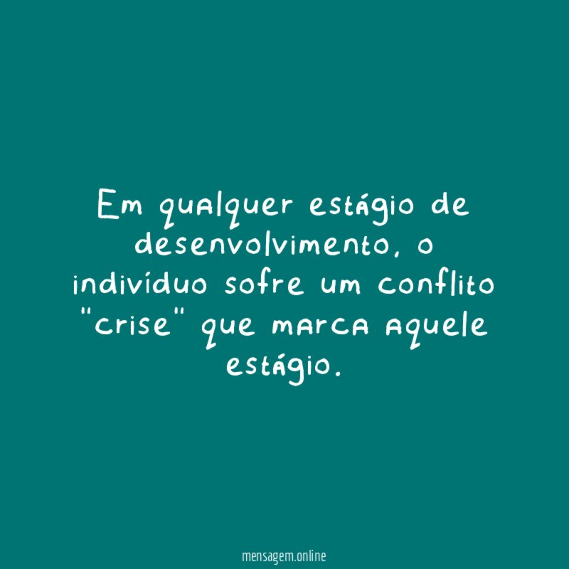 Em qualquer estágio de desenvolvimento