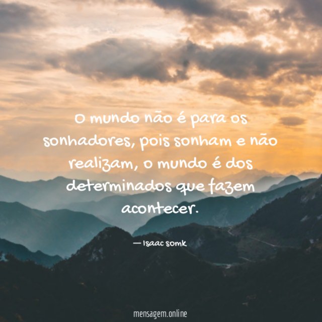 O mundo não é para os sonhadores