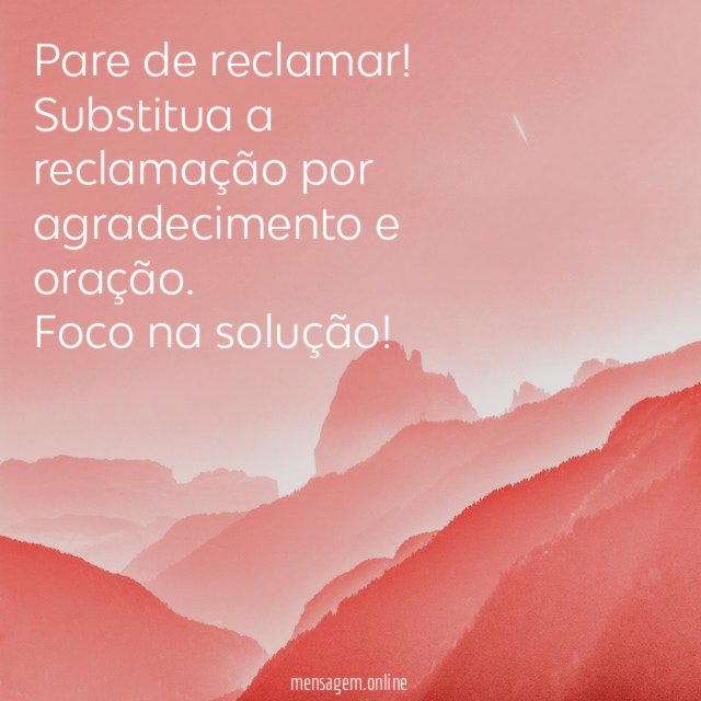 Pare de reclamar