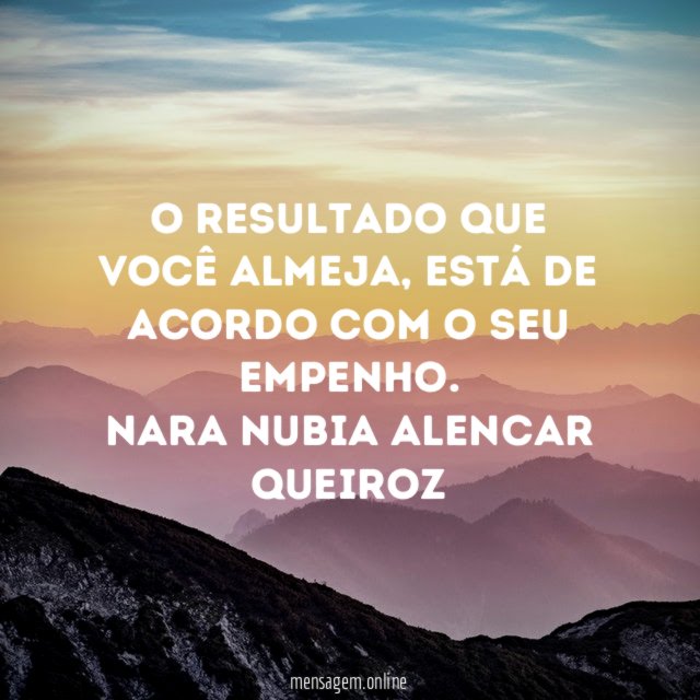 O resultado que você almeja