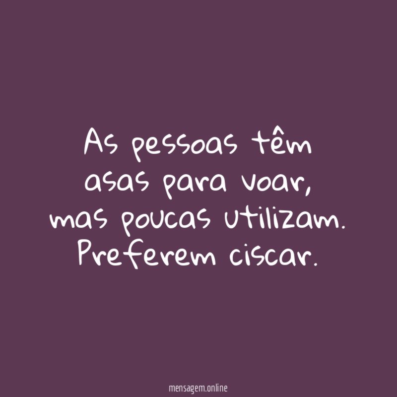 As pessoas têm asas para voar