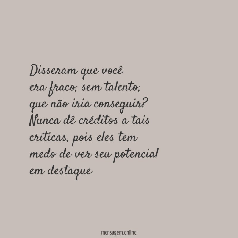 Disseram que você era fraco