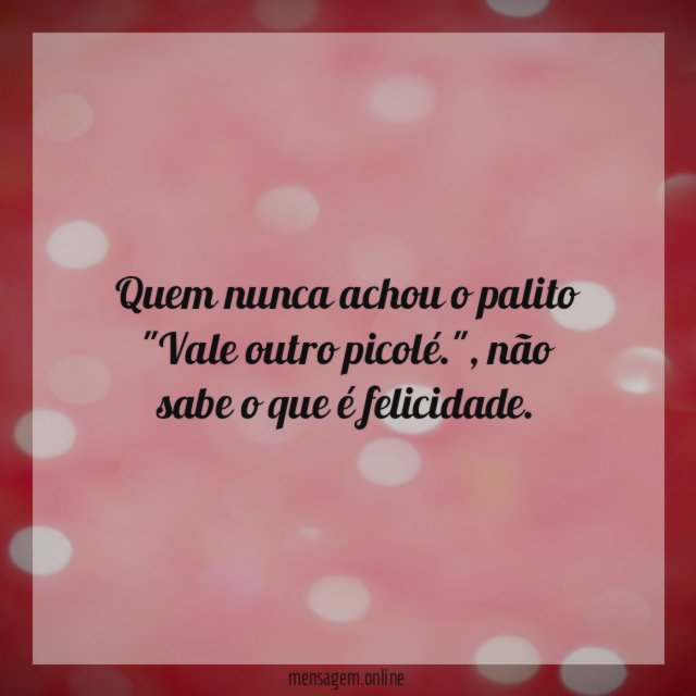 Quem nunca achou o palito "Vale outro picolé