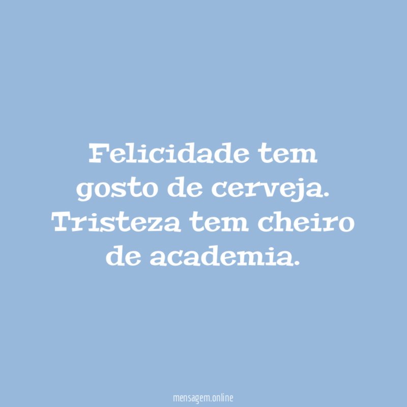 Felicidade tem gosto de cerveja