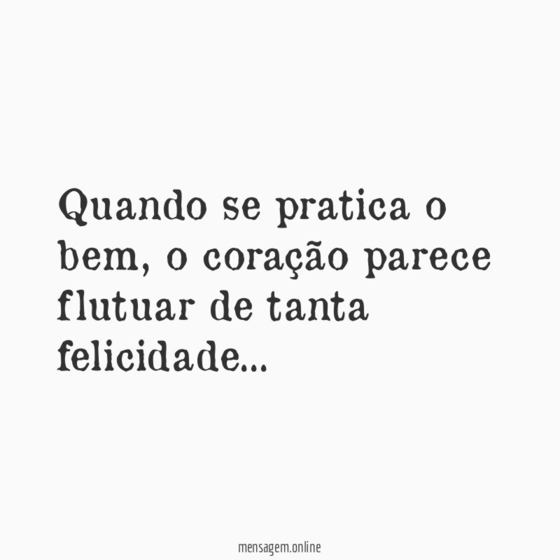 Quando se pratica o bem