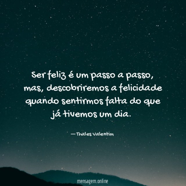 Ser feliz é um passo a passo