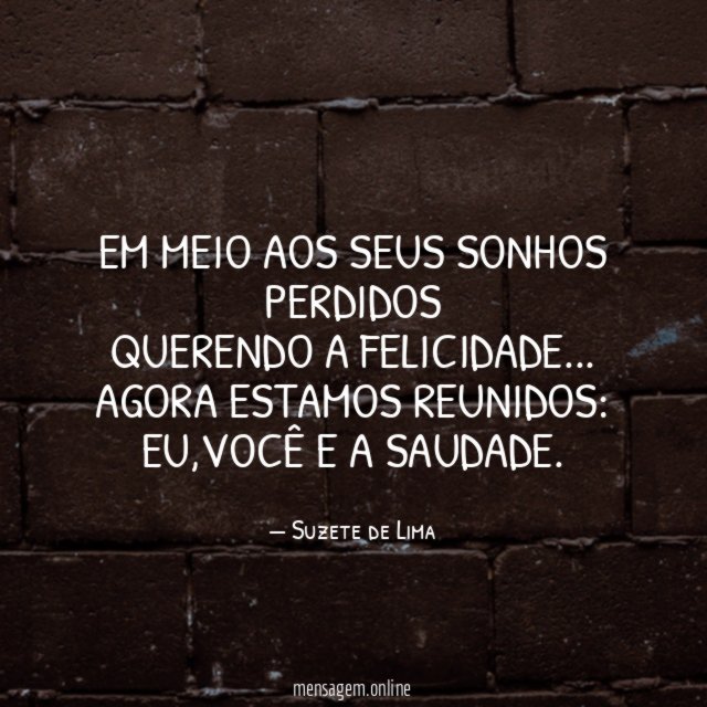 Em meio aos seus sonhos perdidos querendo a felicidade