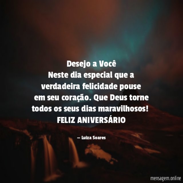 Desejo a Você Neste dia especial que a verdadeira felicidade
