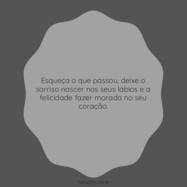 Esqueça o que passou