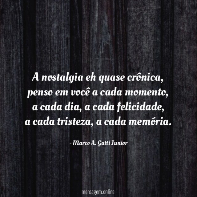 A nostalgia eh quase crônica