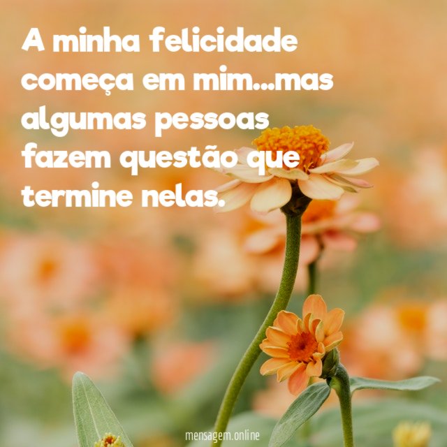 A minha felicidade começa em mim