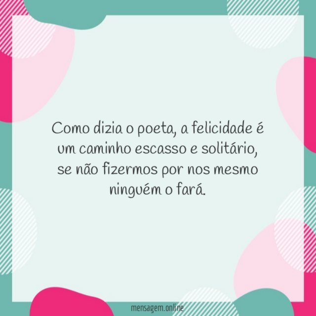 Como dizia o poeta