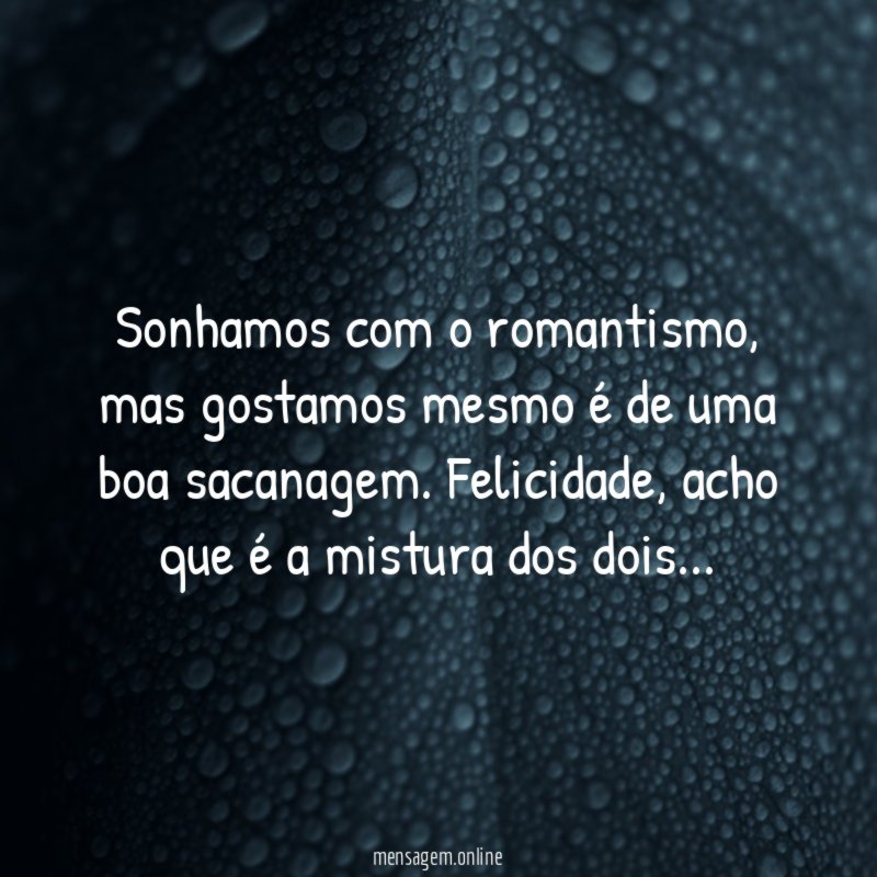 Sonhamos com o romantismo