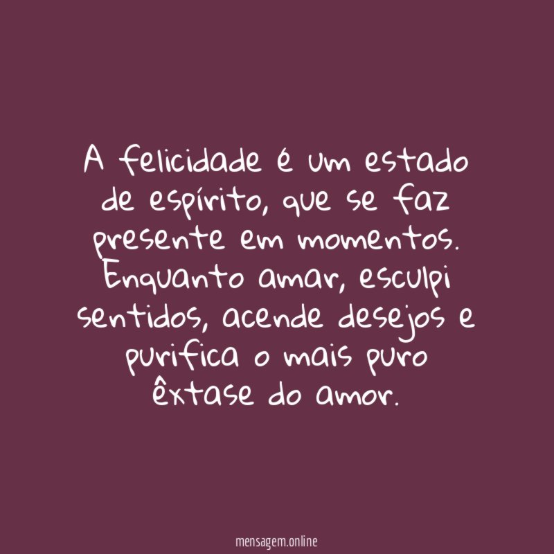 A felicidade é um estado de espírito