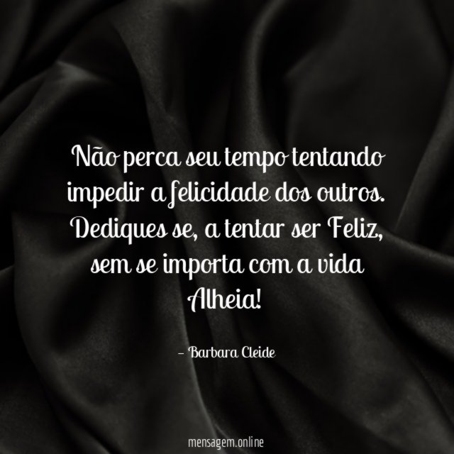 Não perca seu tempo tentando impedir a felicidade dos outros