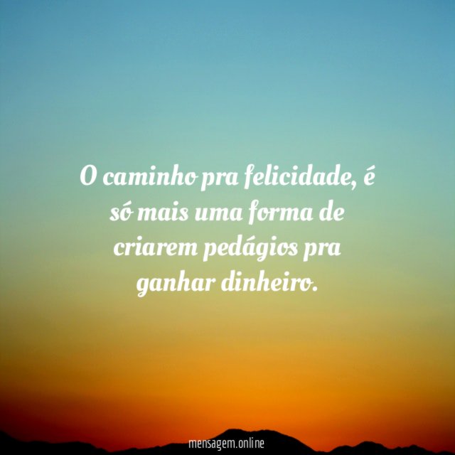 O caminho pra felicidade