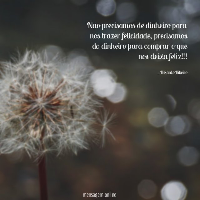 Não precisamos de dinheiro para nos trazer felicidade